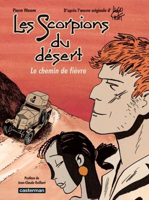 Le Chemin de fièvre - Les Scorpions du désert, tome 4