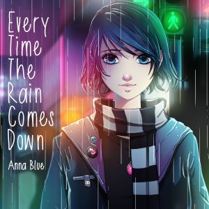 Every Time the Rain Comes Down (Single)