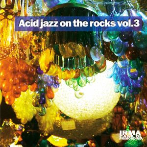 Acid Jazz On The Rocks, Volume 3