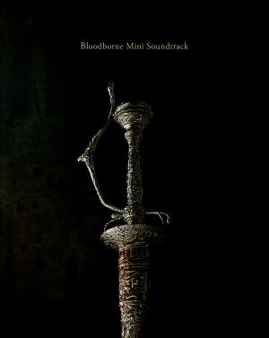 Bloodborne Mini Soundtrack (OST)