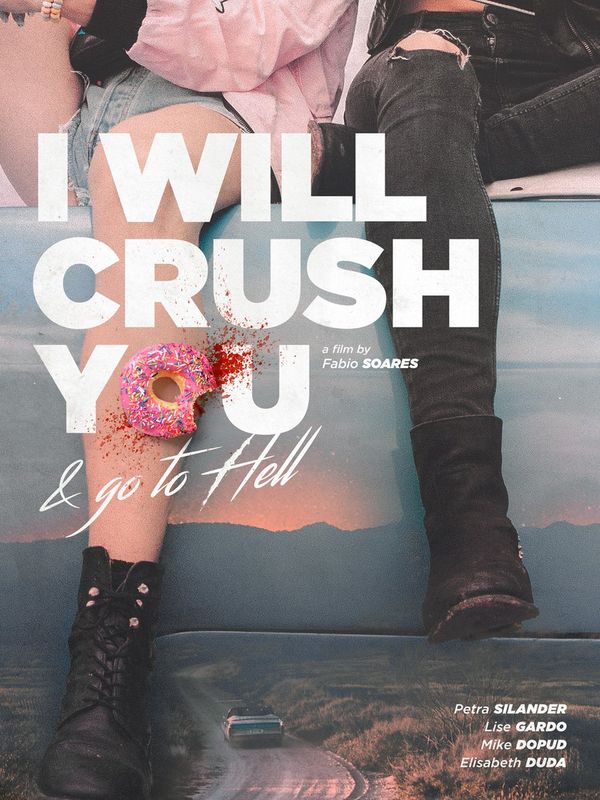 I Will Crush You & Go to Hell