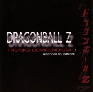 Trunks Compendium I, DragonBall Z American Soundtrack (OST)