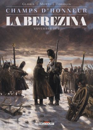 La Bérézina, Novembre 1812 - Champs d'honneur, tome 3