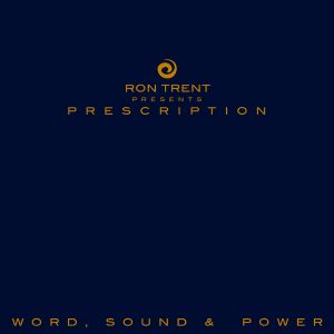 Prescription: Word, Sound & Power