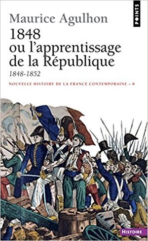 1848 ou l'apprentissage de la République (1848 - 1852)