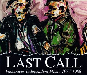 Last Call: Vancouver Independent Music 1977-1988