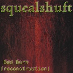 Bad Burn [Reconstruction]