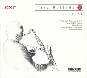 Jazz Ballads 3: Lester Young