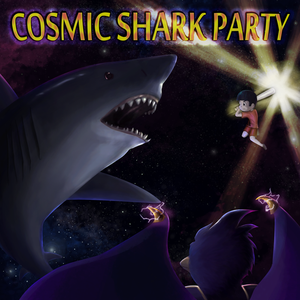 Cosmic Shark Party