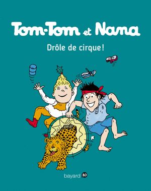Drôle de cirque - Tom-Tom et Nana, tome 7