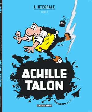 Achille Talon : L'Intégrale, tome 3