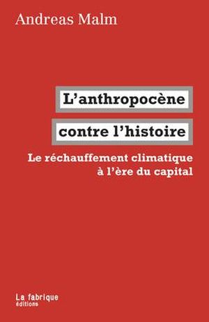 L’Anthropocène contre l’histoire