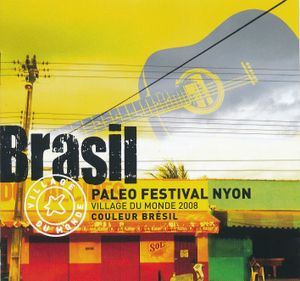 Brasil - Paléo Festival Nyon