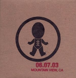 Summer 2003: 06.07.03 Mountain View, CA (Live)