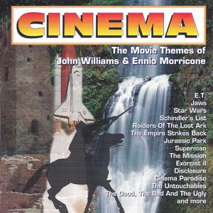 Cinema: The Movie Themes of John Williams & Ennio Morricone