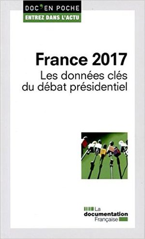 France 2017. Les données clés du débat présidentiel