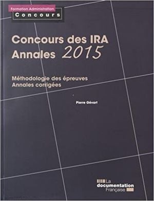 Concours des IRA - Annales 2015 - Méthodologie et Annales