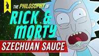 Rick and Morty: The Philosophy of Szechuan Sauce