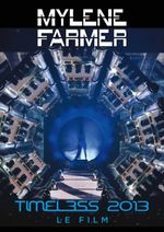 Affiche Mylène Farmer : Timeless 2013, le film Affiche Mylène Farmer : Timeless 2013, le film
