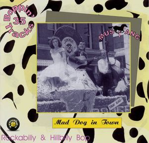 Rockabilly & Hillbilly Bop, Volume 04: Mad Dog in Town