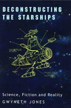 Deconstructing the Starships - Science, Fiction and Reality