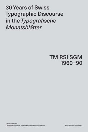 30 Years of Swiss Typographic Discourse in the Typografische Monatsblätter