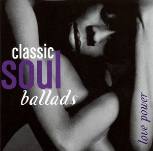 Classic Soul Ballads Love Power