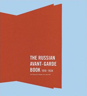 The Russian Avant-Garde Book, 1910-1934
