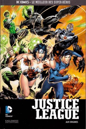 Justice League : Aux origines - DC Comics, Le Meilleur des Super-Héros, tome 4