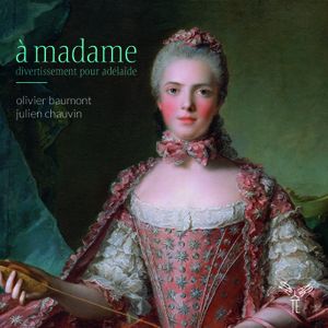 À madame: Divertissement pour Adélaïde