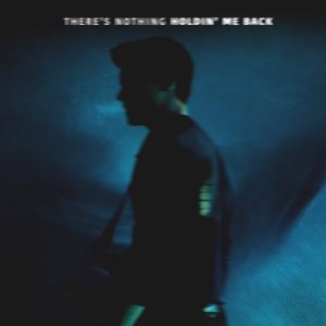There's Nothing Holdin' Me Back (Single)