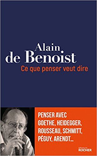 Ce que penser veut dire  Alain de Benoist  SensCritique