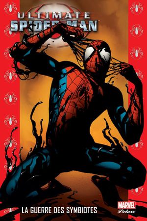 La Guerre des symbiotes - Ultimate Spider-Man (Marvel Deluxe), tome 11