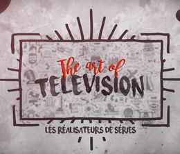 image-https://media.senscritique.com/media/000016947346/0/the_art_of_television_les_realisateurs_de_series.jpg