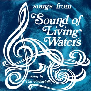 Songs From Sound of Living Waters