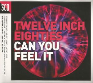 Twelve Inch Eighties: Can You Feel It