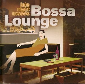 Late Night Moods: Bossa Lounge