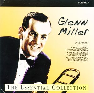 The Essential Collection: A Portrait of Glenn Miller, Volume 3