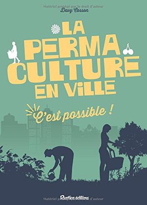 La permaculture en ville c'est possible