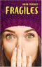 Fragiles