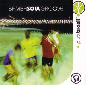 pure brazil: Samba Soul Groove