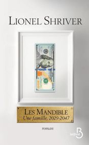Couverture Les Mandible : une famille, 2029-2047 Couverture Les Mandible : une famille, 2029-2047