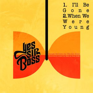 I’ll Be Gone / When We Were Young (Single)
