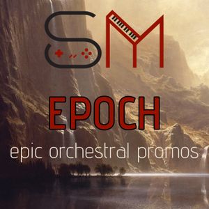 EPOCH: epic orchestral promos