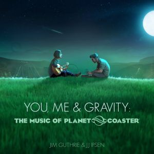 You, Me & Gravity: The Music of Planet Coaster (OST)