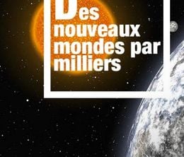 image-https://media.senscritique.com/media/000016959496/0/des_nouveaux_mondes_par_milliers.jpg