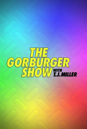 The Gorburger Show (2017)