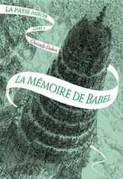 Couverture La Mémoire de Babel - La Passe-Miroir, tome 3 Couverture La Mémoire de Babel - La Passe-Miroir, tome 3