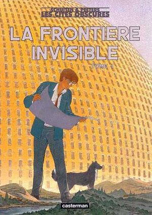 La Frontière invisible : 1ère Partie - Les Cités obscures, tome 8