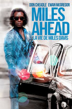 Miles Ahead - La vie de Miles Davis